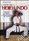 L'arte dell'hojo undo. Aggiungere potenza alle tecniche di combattimento del karate libro