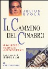 Il cammino del cinabro libro di Evola Julius De Turris G. (cur.) Scarabelli A. (cur.) Sessa G. (cur.)