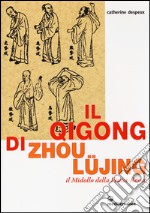 Il Qigong di Zhou Lüjing. Il Midollo della Fenice Rossa