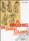 Il Qigong di Zhou Lüjing. Il Midollo della Fenice Rossa libro di Despeux Catherine