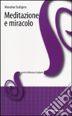 Meditazione e miracolo