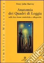 Anatomia dei quadri di Loggia nelle loro forme simboliche e allegoriche libro