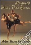 Advanced Muay Thai Boran. Ediz. inglese libro