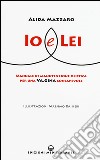 Io e lei. Manuale di manutenzione olistica per una va.gina consapevole libro