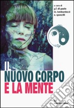 Il nuovo corpo e la mente libro