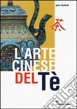 L'arte cinese del te' libro