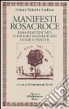 Manifesti rosacroce. Fama fraternitatis-Confessio fraternitatis-Nozze chimiche libro