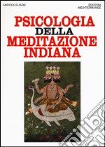 Psicologia della meditazione indiana libro