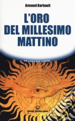 L'oro del millesimo mattino libro