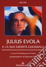 Julius Evola e la sua eredità culturale  libro