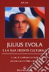 Julius Evola e la sua eredità culturale  libro di De Turris G. (cur.)
