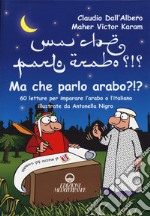 Ma che parlo arabo? libro