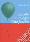 Piccola antologia della felicità libro di Giovetti Paola