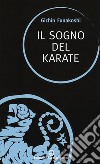 Il sogno del karate libro di Funakoshi Gichin
