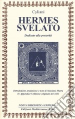 Hermes svelato. Dedicato alla posterità