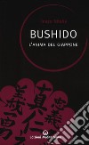 Bushidò. L'anima del Giappone libro