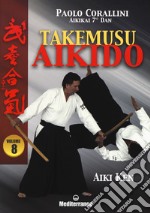Takemusu aikido. Vol. 8: Aiki Ken libro
