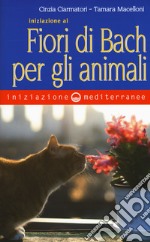 Iniziazione ai fiori di Bach per gli animali libro