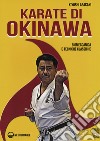 Karate di Okinawa. Biomeccanica e tecniche classiche libro