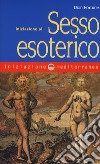 Iniziazione al sesso esoterico libro