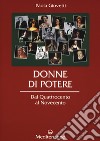 Donne di potere. Dal Quattrocento al Novecento libro