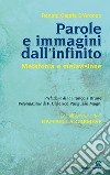 Parole e immagini dall'infinito. Metafonia e metavisione. Con gli esperimenti di Raffaella Gremese libro di Capria D'Aronco Renata