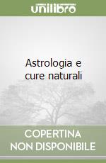 Astrologia e cure naturali