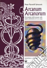 Arcanum arcanorum. Ricercatezza dell'«arcanum» nelle Opere alchemiche di C.G. Jung libro