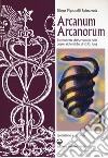 Arcanum arcanorum. Ricercatezza dell'«arcanum» nelle Opere alchemiche di C.G. Jung libro di Pignatelli Spinazzola Diego