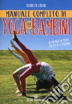 Manuale completo di yoga per bambini. Con Poster libro