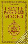 I sette paradossi magici libro