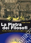 La pietra dei filosofi. Alchimia e ricerche segrete naziste, sovietiche e americane libro