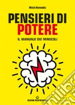 Pensieri di potere. Il manuale dei miracoli libro