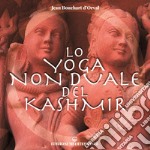 Lo yoga non duale del Kashmir libro