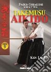 Takemusu aikido. Vol. 9: Ken Tai Jo libro di Corallini Paolo
