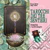 Tarocchi dei tre sentieri. Consapevolezza e riequilibrio energetico. Con 24 Carte libro di Pedone Mauro Starace Sergio