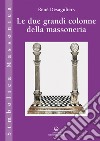 Le due grandi colonne della massoneria libro