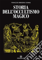 Storia dell'occultismo magico libro