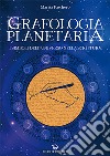 Grafologia planetaria. I simboli dell'universo nella scrittura libro