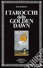 I tarocchi della Golden Dawn libro