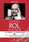 Gustavo Rol. Una vita di prodigi. Con QR Code per ascoltare la voce di Rol registrata il 21 giugno 1973 libro di Lugli Remo