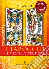 I tarocchi. Il vangelo segreto. Nuova ediz. libro