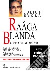 Raâga blanda. Composizioni 1916-1922 (rist. anast. 1969) libro di Evola Julius