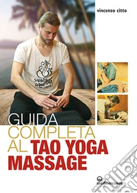 Guida completa al tao yoga massage libro