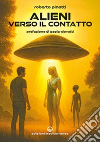 Alieni verso il contatto libro
