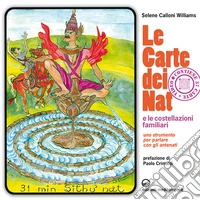 Carte dei Nat e le costellazioni familiari. Uno strumento per parlare con gli antenati. Con 37 carte. Con QR Code libro