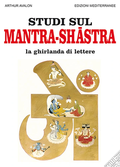 Studi sul mantra-shastra La ghirlanda di lettere