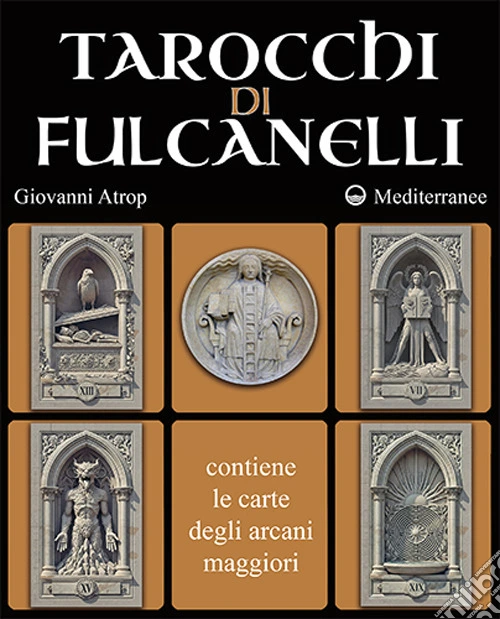 Tarocchi di Fulcanelli. Con carte degli Arcani maggiori