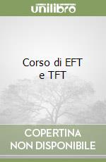 Corso di EFT e TFT libro