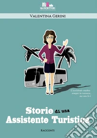 Storie di una assistente turistica libro